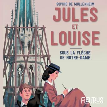 [French] - Jules et Louise. Sous la flèche de Notre-Dame