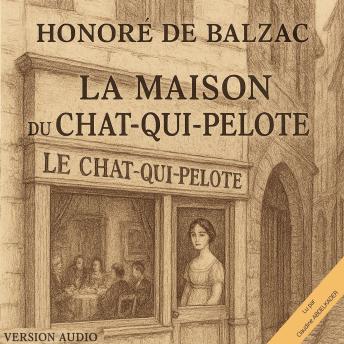 [French] - La Maison du Chat Qui Pelote: série la Comédie Humaine