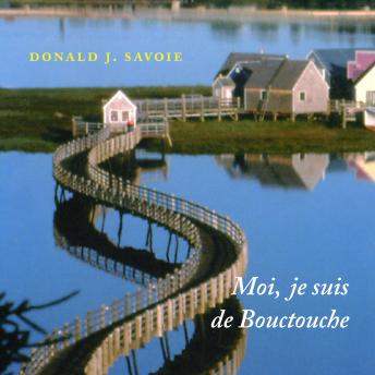 [French] - Moi, je suis de Bouctouche: Les racines bien ancrées