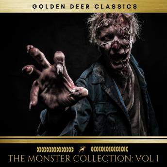 The Monster Collection, Vol. 1: (Dracula, Frankenstein,The Strange Case of Dr Jekyll and Mr Hyde)