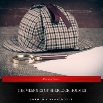 Memoirs of Sherlock Holmes, Audio book by Sir Arthur Conan Doyle