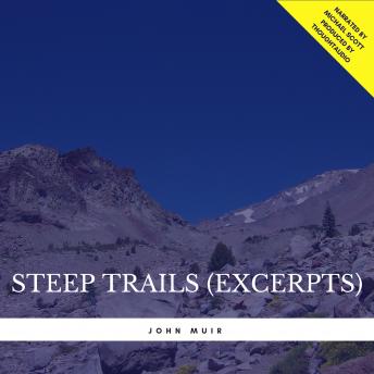 Steep Trails (Excerpts), Audio book by John Muir