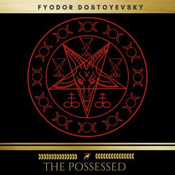 Possessed, Audio book by Fyodor Dostoyevsky