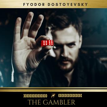 Gambler, Audio book by Fyodor Dostoyevsky