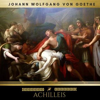Download Achilleis by Johann Wolfgang Von Goethe