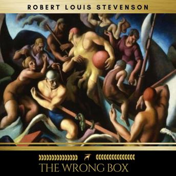 Wrong Box, Audio book by Robert Louis Stevenson