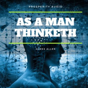 As A Man Thinketh, Audio book by James Allen