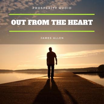 Out from the Heart, Audio book by James Allen