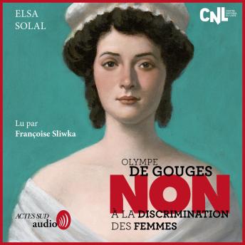 [French] - Olympe de Gouges : 'Non à la discrimination des femmes'