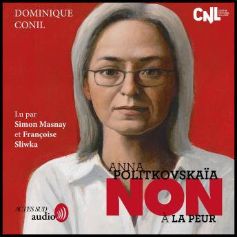 [French] - Anna Politkovskaïa : 'Non à la peur !'