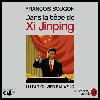 [French] - Dans la tête de Xi Jinping