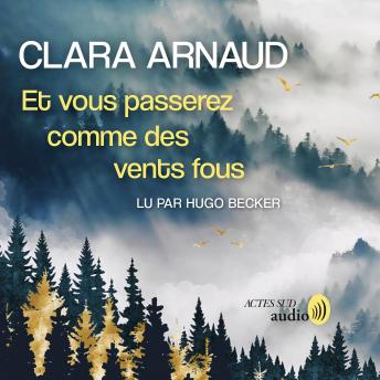 [French] - Et vous passerez comme des vents fous