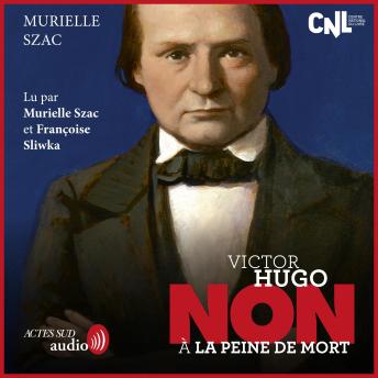 [French] - Victor Hugo : 'Non à la peine de mort'