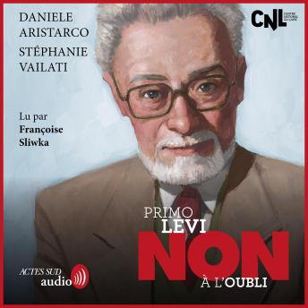 [French] - Primo Levi : 'Non à l'oubli'