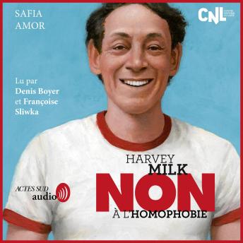 [French] - Harvey Milk : 'Non à l'homophobie'