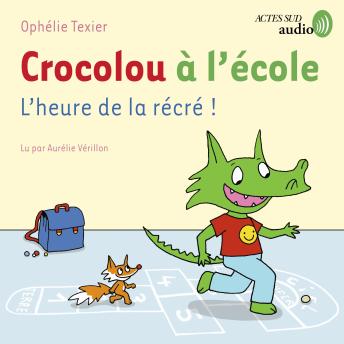 [French] - Crocolou à l'école - L'heure de la récré