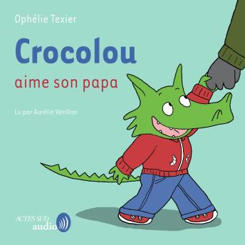 [French] - Crocolou aime son papa