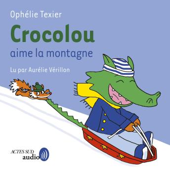 [French] - Crocolou aime la montagne