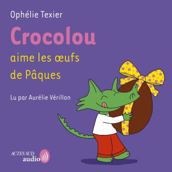 [French] - Crocolou aime les oeufs de Pâques