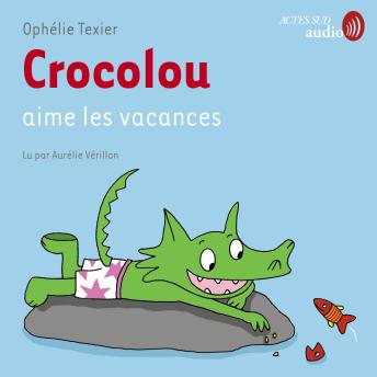 [French] - Crocolou aime les vacances