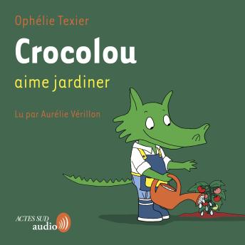 [French] - Crocolou aime jardiner
