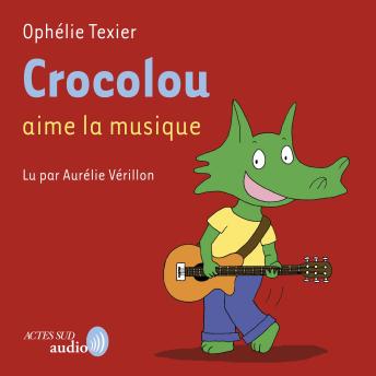 [French] - Crocolou aime la musique