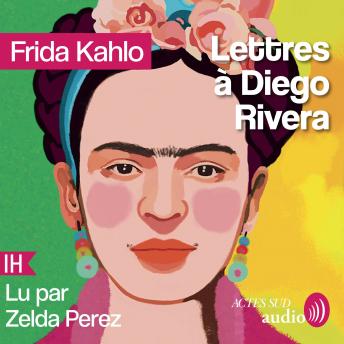 [French] - Lettres à Diego Rivera