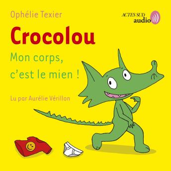 [French] - Crocolou, Mon corps c'est le mien !