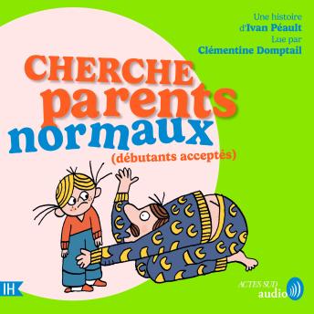 [French] - Cherche parents normaux (débutants acceptés)