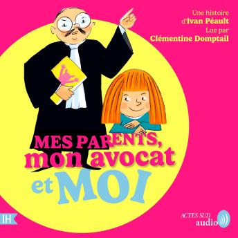 [French] - Mes parents, mon avocat et moi