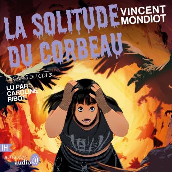 [French] - Le Gang du CDI - T3 La Solitude du Corbeau