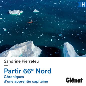 [French] - Partir 66° Nord: Chroniques d'une apprentie capitaine
