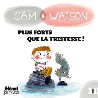 [French] - Sam & Watson, plus forts que la tristesse !