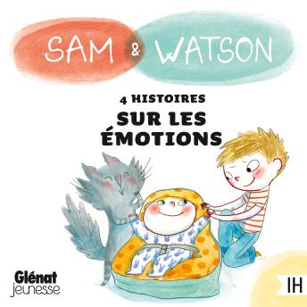 [French] - Sam & Watson : compilation de 4 histoires sur les émotions Cover