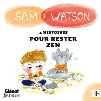 [French] - Sam & Watson : compilation de 4 histoires pour rester zen