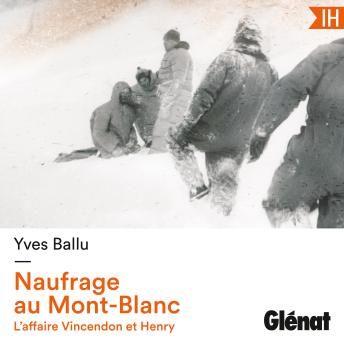 [French] - Naufrage au Mont-Blanc: L'affaire Vincendon et Henry