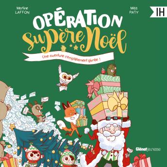 [French] - Opération Supère Noël: Une aventure complètement givrée
