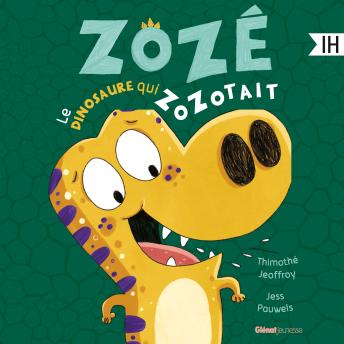 [French] - Zozé le dinosaure qui zozotait