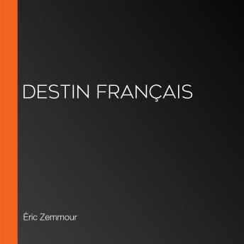 Download DESTIN FRANÇAIS by éric Zemmour