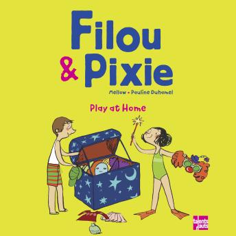 Filou & Pixie - Play at Home: Recueil de 4 histoires de Filou & Pixie - Mellow