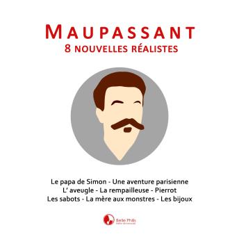 [French] - Maupassant: 8 nouvelles réalistes