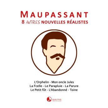 [French] - Maupassant: 8 autres nouvelles réalistes