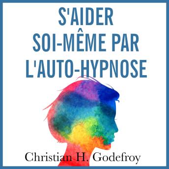 [French] - S'aider Soi Même par l'Auto-Hypnose