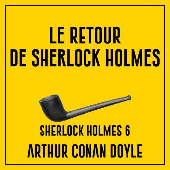 [French] - Le retour de Sherlock Holmes: Sherlock Holmes 6