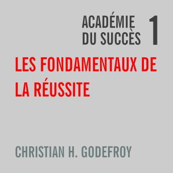 [French] - Les fondamentaux de la réussite: Académie du succès 1