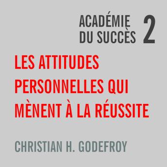 [French] - Les attitudes personnelles qui mènent à la réussite: Académie du succès 2
