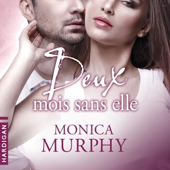 [French] - Deux mois sans elle: Une semaine avec lui