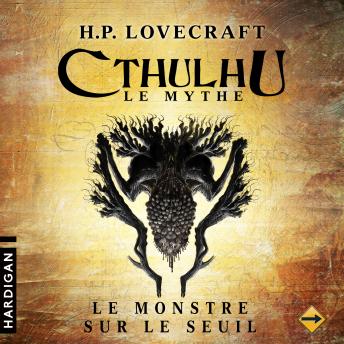 [French] - Le Monstre sur le seuil - 8: Cthulhu