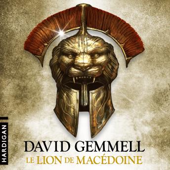[French] - Le Lion de Macédoine: Le Lion de Macédoine