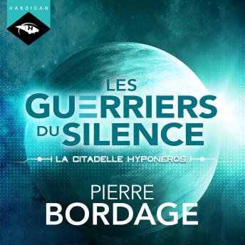[French] - La citadelle Hyponéros: Les Guerriers du silence
